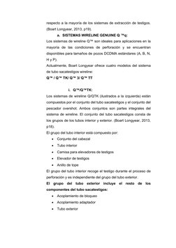 respecto a la mayoría de los sistemas de extracción de testigos.
(Boart Longyear, 2013, p19).
a. SISTEMAS WIRELINE GENUINE Q