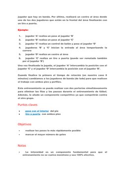 jugador que hay en banda. Por último, realizará un centro al área donde
uno de los dos jugadores que están en la frontal del