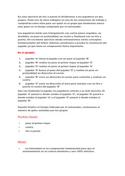 En este ejercicio de tiro a puerta lo dividiremos a los jugadores en dos 
grupos. Cada uno de ellos trabajará en una de las e