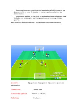 
Debemos tomar en consideración las edades y habilidades de los 
jugadores. En el caso de jugadores menores, disminuiremos l