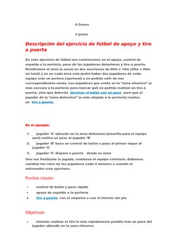6 Conos
                           4 petos
Descripción del ejercicio de fútbol de apoyo y tiro
a p