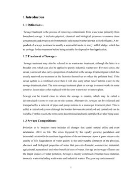 1 
 
1. Introduction 
 
1.1 Definitions:- 
 
Sewage treatment is the process of removing contaminants from wastewater prima
