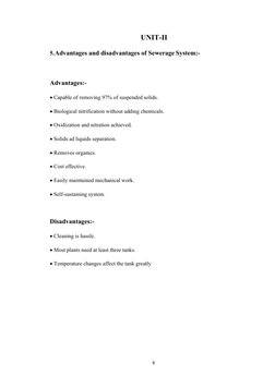 8 
 
UNIT-II 
 
5. Advantages and disadvantages of Sewerage System:- 
 
 
 
Advantages:- 
 
 Capable of removing 97% of su