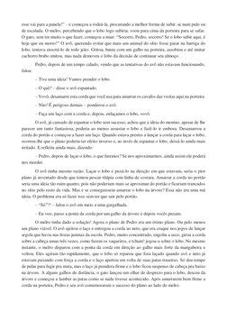 esse vai para a panela!” – e começou a rodeá-la, procurando a melhor forma de subir, se num pulo ou 
de escalada. O melro, pe
