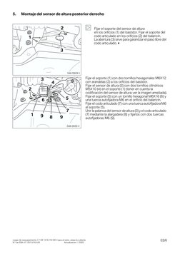 ES/8
 
Juego de reequipamiento n.º: 63 12 9 416 523 / para el resto, véase la cubierta
N.º de EBA: 01 29 9 416 445
Actualiz