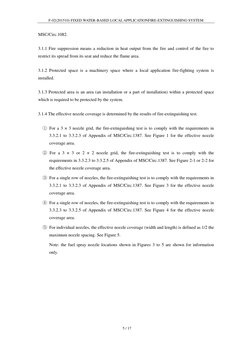 F-02(201510) FIXED WATER-BASED LOCAL APPLICATIONFIRE-EXTINGUISHING SYSTEM 
 5 / 17 
 
MSC/Circ.1082. 
3.1.1 Fire suppression