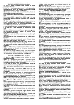 CULTURA AFRO-BRASILEIRA-Atividades 
1ª)  Qual  a  região  brasileira  onde  contém  a  maior
população africana?
2ª) Por ser