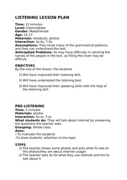 LISTENING LESSON PLAN
Time: 15 minutes
Level: Intermediate
Gender: Male/Female
Age: 15-17
Materials: Handouts, photos
Interac