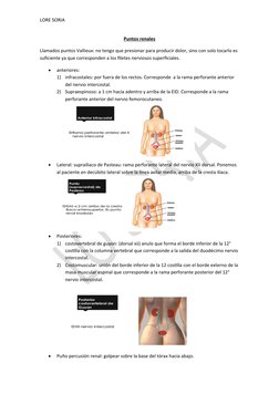 LORE SORIA
Puntos renales
Llamados puntos Vallieux: no tengo que presionar para producir dolor, sino con solo tocarlo es 
suf