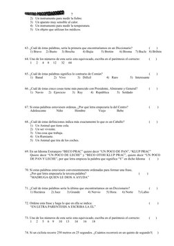 7
2)
Un instrumento para medir la fiebre.
3)
Un aparato muy sensible al calor.
4)
Un instrumento para medir la temperatu