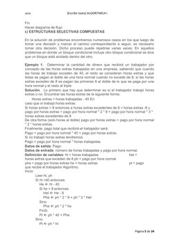ucss 
[Escribir texto] ALGORITMICA I 
Fin 
Hacer diagrama de flujo  
c) ESTRUCTURAS SELECTIVAS COMPUESTAS 
En la solución de