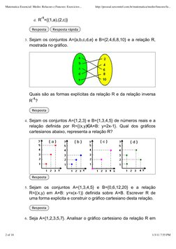 R-1={(1,a),(2,c)}
d.
Resposta  
Resposta rápida
Sejam os conjuntos A={a,b,c,d,e} e B={2,4,6,8,10} e a relação R,
mostrada no
