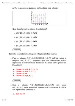 A×A e responder às questões pertinentes a esta relação.
Qual das alternativas abaixo é verdadeira?
(2,3) R, (5,1) R, (7,7) R