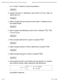 b=-11 e f(3)=7, obtenha o valor da constante a.
Resposta
Usando f(x)=ax+b e sabendo-se que f(-2)=8 e f(-1)=2, obter os
valore