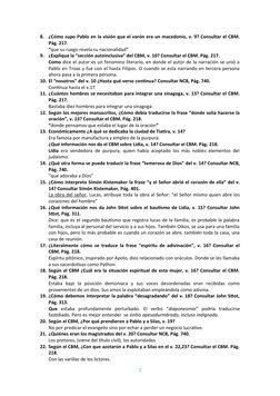 8.
¿Cómo supo Pablo en la visión que el varón era un macedonio, v. 9? Consultar el CBM.
Pág. 217.
“que su ruego revela su nac