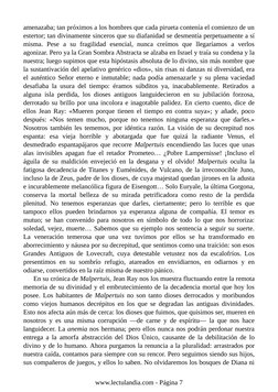 amenazaba; tan próximos a los hombres que cada pirueta contenía el comienzo de un
estertor; tan divinamente sinceros que su d