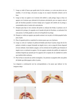7.
Luego se mide el hueco que queda entre los dos cartones y se corta una pieza con esa
medida y 6 cm de largo, esta pieza se