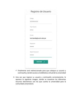 ✓ Finalmente será redireccionado para que coloque su usuario y 
contraseña y tendrá acceso a la biblioteca virtual de la un
