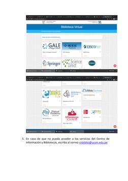 5. En caso de que no pueda acceder a los servicios del Centro de 
Información y Bibliotecas, escriba al correo sisbib