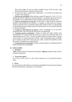Otra razón puede ser que las mujeres también tienen el don de parir, algo
hermoso pero doloroso, igual que la intercesión.
