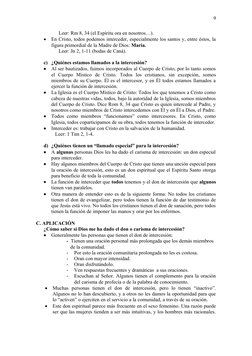 Leer: Rm 8, 34 (el Espíritu ora en nosotros…).

En Cristo, todos podemos interceder, especialmente los santos y, entre éstos