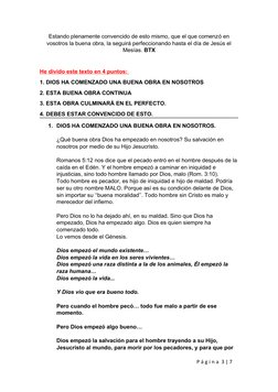 Estando plenamente convencido de esto mismo, que el que comenzó en
vosotros la buena obra, la seguirá perfeccionando hasta el