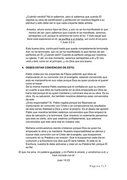 ¿Cuándo vendrá? No lo sabemos, pero sí sabemos que cuando Él 
regrese su obra de santificación y perfección en nosotros llega