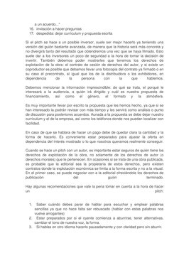 a un acuerdo..." 
16. invitación a hacer preguntas 
17. despedida: dejar currículum y propuesta escrita 
 
Si el pitch se hac