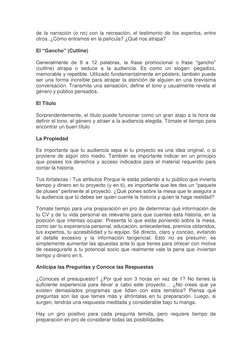 de la narración (o no) con la recreación, el testimonio de los expertos, entre 
otros. ¿Cómo entramos en la película? ¿Qué no