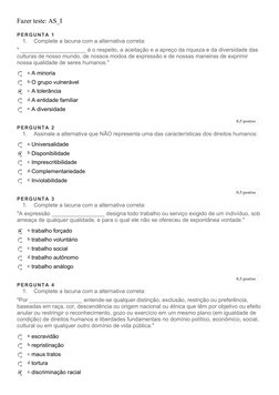 Fazer teste: AS_I
PERGUNTA 1
1.
Complete a lacuna com a alternativa correta: 
" _____________________ é o respeito, a aceitaç