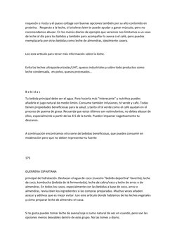 requesón o ricota y el queso cottage son buenas opciones también por su alto contenido en 
proteína.   Respecto a la leche, s