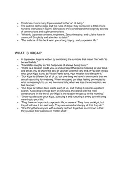 • 
This book covers many topics related to the “art of living.” 
• 
The authors define ikigai and the rules of ikigai; they