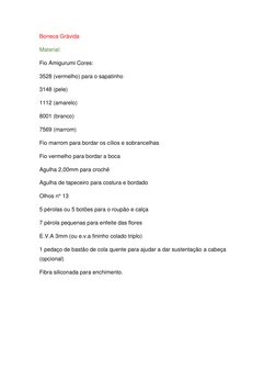 Boneca Grávida 
Material: 
Fio Amigurumi Cores: 
3528 (vermelho) para o sapatinho 
3148 (pele) 
1112 (amarelo) 
8001 (branco)