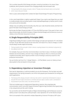 This is another beautiful SOLID design principle, coined by Uncle Bob on his classic Clean
Codebook, which prevents someone f