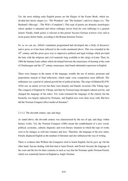 8/56 
Yet, the most striking early English poems are the Elegies of the Exeter Book, which are 
divided into heroic e