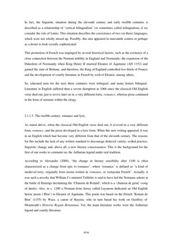 9/56 
In fact, the linguistic situation during the eleventh century and early twelfth centuries is 
described as a re