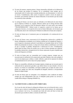 a)
El retiro de insumos, materias primas y bienes intermedios utilizados en la elaboración
de  los  bienes  que  produce  la