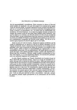 X
DEL PROLOGO A LA PRIMERA EDICION
dos de responsabilidad o incumbencia. Estos conceptos no ofrecen al Derecho 
penal modelos