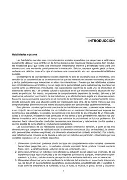 7 
 
INTRODUCCIÓN 
 
 
Habilidades sociales  
 
 
Las habilidades sociales son comportamientos sociales aprendidos que re