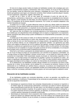 10 
 
El inicio de la etapa escolar implica el empleo de habilidades sociales más complejas para com-
prender comportamie