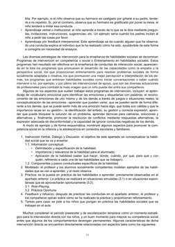 11 
tirla. Por ejemplo, si el niño observa que su hermano es castigado por gritarle a su padre, tende-
rá a no repetirlo.