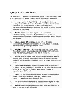 Ejemplos de software libre
Se enumeran a continuación veinticinco aplicaciones de software libre,
a modo de ejemplo, varios d