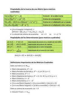 Propiedades de la Inversa de una Matriz (para matrices 
cuadradas) 
 
 
 
 
 [𝐴 es triangular o diagonal] →
[𝑑𝑒𝑡(𝐴) = ∏