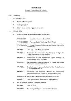 SECTION 08920 
GLAZED ALUMINUM CURTAIN WALL 
PART 1 - GENERAL 
1.1.
SECTION INCLUDES
A.
Aluminum framing system.
B.
Vision gl