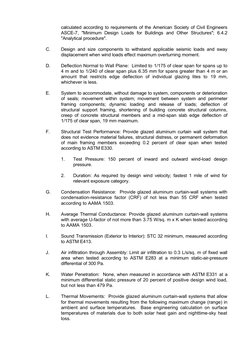 calculated according to requirements of the American Society of Civil Engineers
ASCE-7,  "Minimum  Design  Loads  for  Buildi
