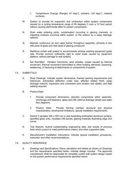 1.
Temperature Change (Range):  67 deg C, ambient;  100 deg C, material
surfaces.
M.
System  to  provide  for  expansion  and