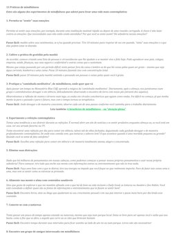 13 Práticas de mindfulness
Estes são alguns dos experimentos de mindfulness que adotei para levar uma vida mais contemplativa