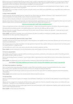 Quanto mais avanço em minha jornada de autoconsciência, mais reconheço a importância de ter amigos que querem se tornar pesso