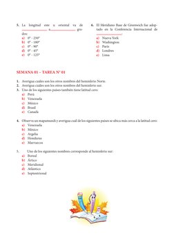 5.	 La longitud este u oriental va de
 a
 gra-
dos:
a)	 0° - 250°  
b)	 0° - 180° 
c)	 0° - 90°
d)	 0° - 45°
e)	 0° - 125°
6.