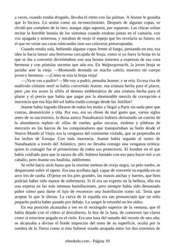 a veces, cuando estaba drogado, llevaba el ritmo con las palmas. A Jeanne le gustaba
que lo hiciera. Lo sentía como un recono